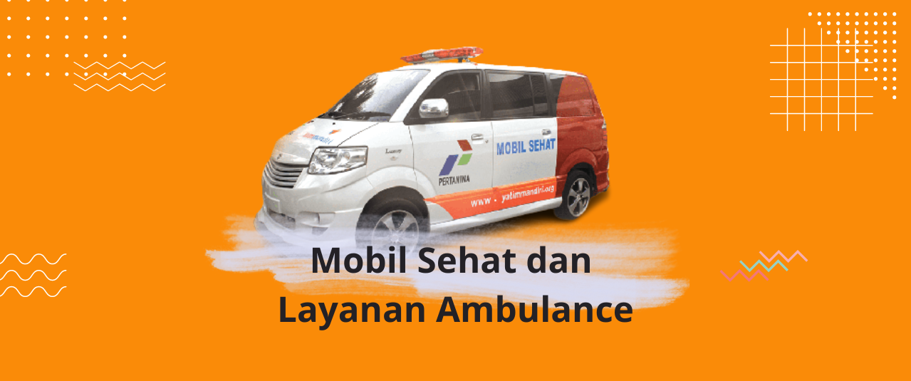 Mobil Sehat dan Layanan Ambulance